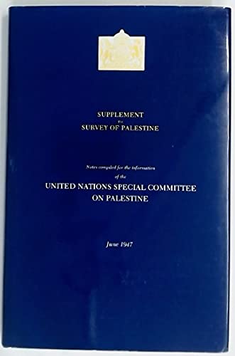 Beispielbild fr Supplement to Survey of Palestine [Notes Compiled for the Information of the United Nations Special Committee on Palestine, June 1947], Volume 3 zum Verkauf von Second Story Books, ABAA