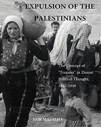 9780887282355: Expulsion of the Palestinians: The Concept of "Transfer" in Zionist Political Thought, 1882-1948