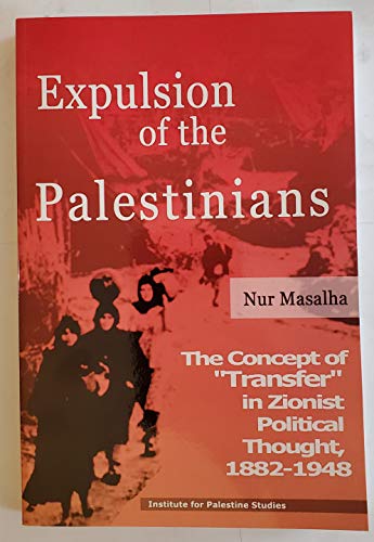 9780887282423: Expulsion of the Palestinians: The Concept of "Transfer" in Zionist Political Thought, 1882-1948