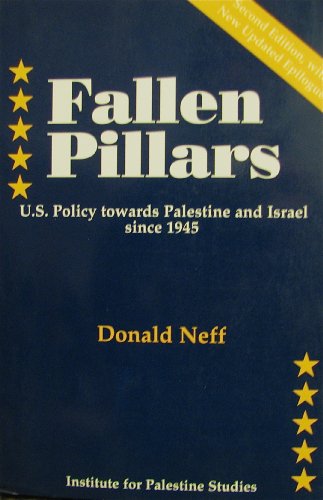 Beispielbild fr Fallen Pillars: U.S. Policy Towards Palestine and Israel Since 1945,2nd edition zum Verkauf von Bingo Books 2