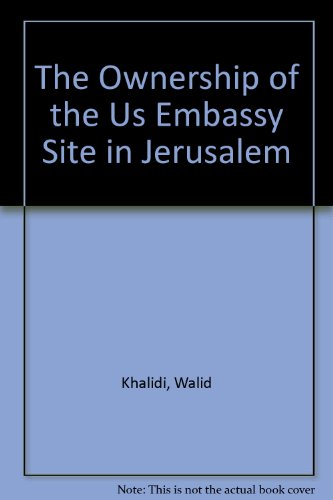 Beispielbild fr The Ownership of the U.S. Embassy Site in Jerusalem zum Verkauf von Best and Fastest Books