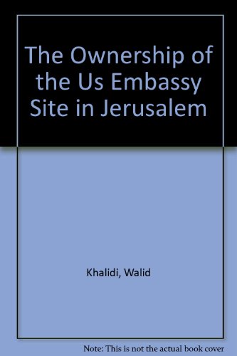 9780887282775: The Ownership of the U.S. Embassy Site in Jerusalem