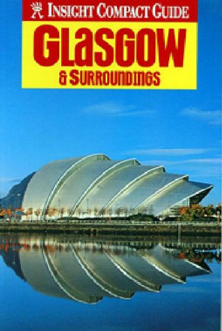 Imagen de archivo de Insight Compact Guide Glasgow and Surroundings (Insight Compact Guides) a la venta por Wonder Book