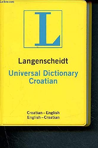 Imagen de archivo de Langenscheidt's Universal Dictionary Croatian a la venta por ThriftBooks-Atlanta