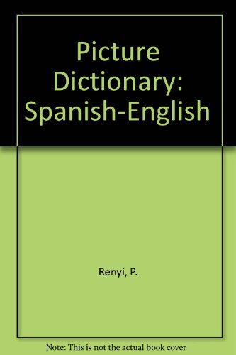 Imagen de archivo de Picture Dictionary : Spanish-English a la venta por Better World Books