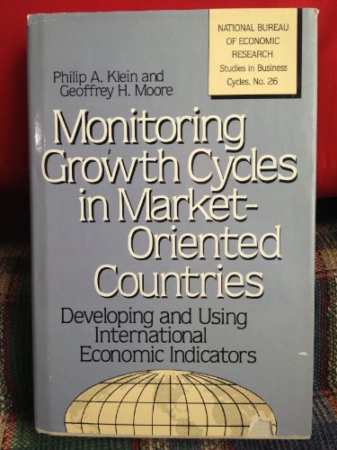 9780887300417: Monitoring Growth Cycles in Market-oriented Economies: Developing and Using International Economic Indicators