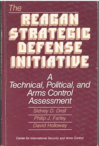 Beispielbild fr The Reagan Strategic Defense Initiative : A Technical, Political and Arms Control Assessment zum Verkauf von Better World Books