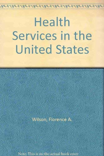 Stock image for Health Services in the United States for sale by Mispah books