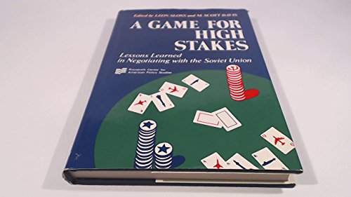 Imagen de archivo de A Game for high stakes: Lessons learned in negotiating with the Soviet Union a la venta por Wonder Book