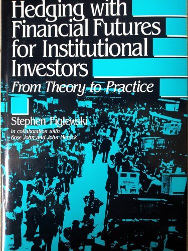 Stock image for Hedging With Financial Futures for Institutional Investors: From Theory to Practice for sale by Open Books