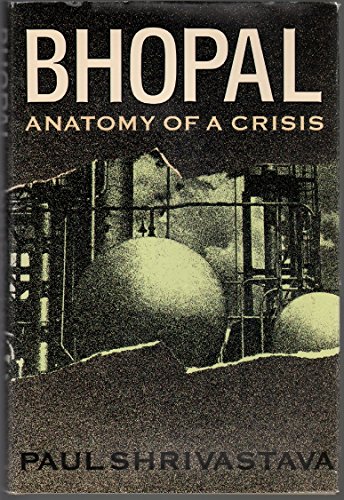 Beispielbild fr Bhopal : Anatomy of a Crisis zum Verkauf von Better World Books