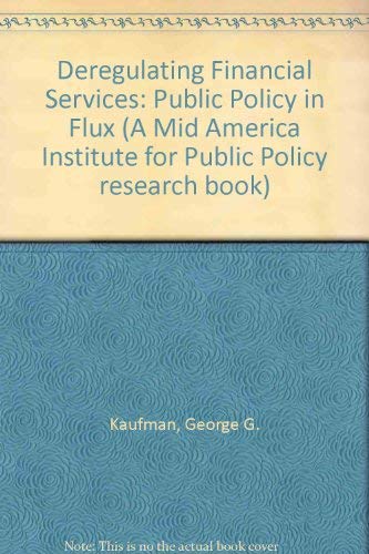 Imagen de archivo de Deregulating Financial Services : Public Policy in Flux a la venta por Better World Books