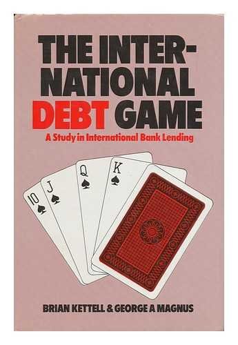 Stock image for The International Debt Game for sale by Better World Books