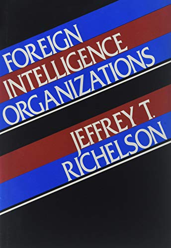 9780887301216: Foreign intelligence organizations by Richelson, Jeffrey (1988) Hardcover