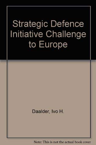 Sdi Challenge to Europe (9780887301971) by Daalder, Ivo H.