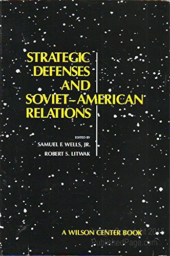 Beispielbild fr Strategic Defenses and Soviet-American Relations zum Verkauf von Pomfret Street Books