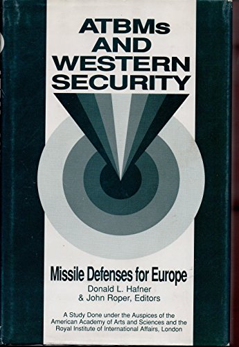 Beispielbild fr Atbms and Western Security: Missile Defenses for Europe zum Verkauf von Wonder Book