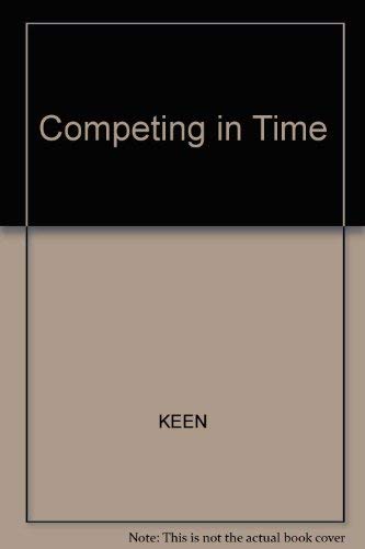 Beispielbild fr Competing in Time : Using Telecommunications for Competitive Advantage zum Verkauf von PsychoBabel & Skoob Books