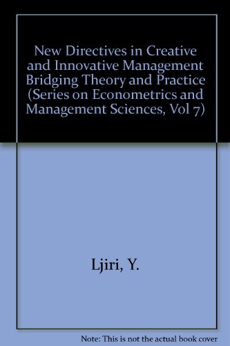 9780887303654: New Directions in Creative and Innovative Management: Bridging Theory and Practice (Series on Econometrics and Management Sciences, Vol 7)