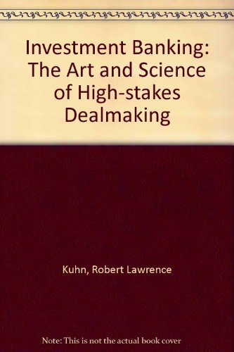 Imagen de archivo de Investment Banking: The Art and Science of High-stakes Dealmaking a la venta por WorldofBooks