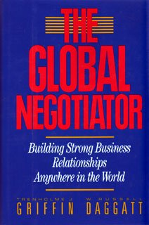 Stock image for The Global Dealmaker : Negotiating Successfully Anywhere in the World for sale by Better World Books