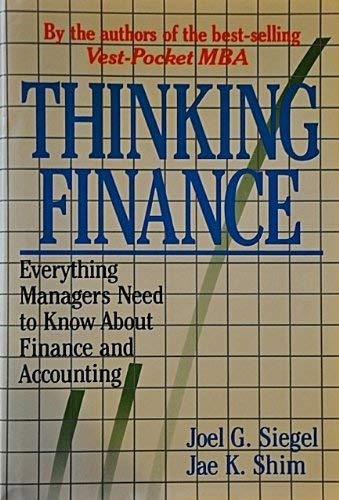 Beispielbild fr Thinking Finance: Everything Managers Need to Know about Finance and Accounting zum Verkauf von Wonder Book