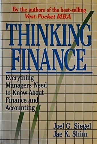 9780887304422: Thinking Finance: Everything Managers Need to Know About Finance and Accounting