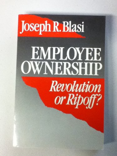 Stock image for Employee Ownership: Revolution or Ripoff? for sale by Irish Booksellers