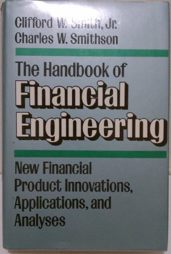 Beispielbild fr The Handbook of Financial Engineering: New Financial Product Innovations, Applications, and Analyses zum Verkauf von Ammareal