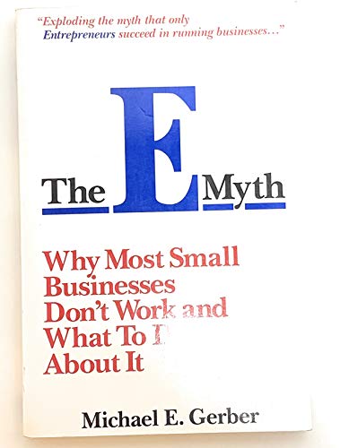 9780887304729: The E-Myth : Why Most Small Businesses Don't Work and What to Do About It