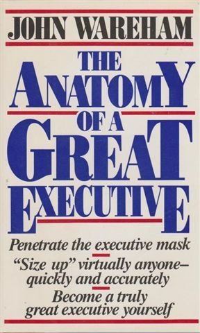 Stock image for The Anatomy of a Great Executive for sale by Wonder Book