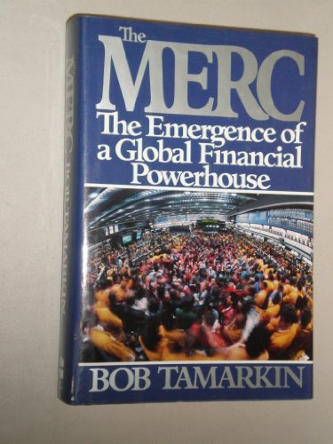 Stock image for The Merc: The Emergence of a Global Financial Powerhouse for sale by Wonder Book