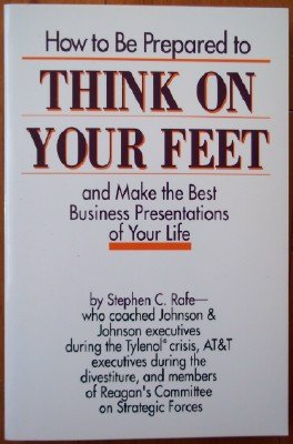 Beispielbild fr How to Be Prepared to Think on Your Feet and Make the Best Business Presentations of Your Life zum Verkauf von Wonder Book