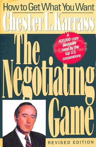 9780887305689: The Negotiating Game: How to Get What You Want