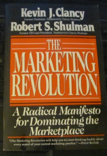 Imagen de archivo de Marketing Revolution: A Radical Manifesto for Dominating the Marketplace a la venta por Wonder Book