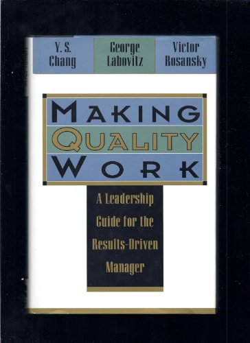 Stock image for Making Quality Work: A Leadership Guide for the Results-Driven Manager for sale by Wonder Book