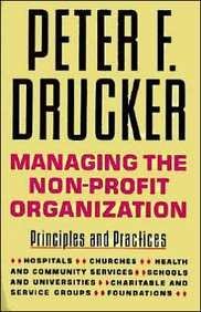 Stock image for Managing the Non-Profit Organization: Principles and Practices for sale by SecondSale