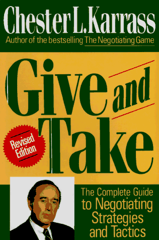 Beispielbild fr Give and Take: The Complete Guide to Negotiating Strategies and Tactics zum Verkauf von Your Online Bookstore
