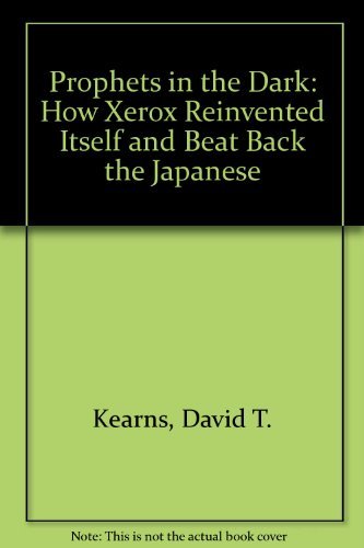 Stock image for Prophets in the Dark: How Xerox Reinvented Itself and Beat Back the Japanese for sale by Wonder Book