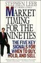 Beispielbild fr Market Timing for the Nineties: The Five Key Signals for When to Buy, Hold, and Sell zum Verkauf von Wonder Book