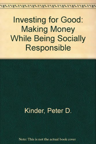 Beispielbild fr Investing for Good : Making Money While Being Socially Responsible zum Verkauf von Better World Books
