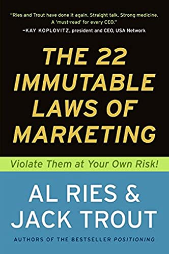 Stock image for The 22 Immutable Laws of Marketing: Violate Them at Your Own Risk! for sale by R Bookmark