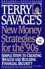 Imagen de archivo de Terry Savage's New Money Strategies for the '90s: Simple Steps to Creating Wealth and Building Financial Security a la venta por Top Notch Books