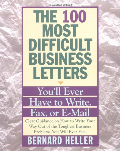 Beispielbild fr 100 Most Difficult Business Letters You'll Ever Have to Write, Fax, or E-Mail, T zum Verkauf von SecondSale