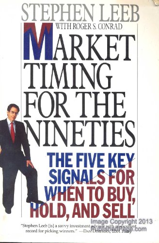 Beispielbild fr Market Timing for the Nineties : The Five Key Signals for When to Buy, Hold, and Sell zum Verkauf von Better World Books