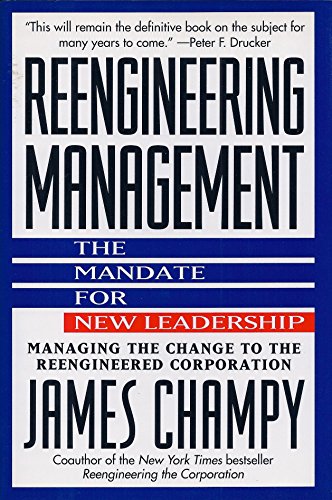 Imagen de archivo de Reengineering Management : The Mandate for New Leadership a la venta por Books to Die For