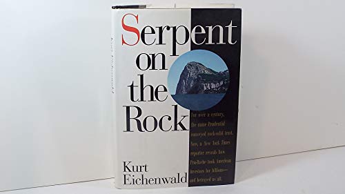 Stock image for Serpent on the Rock: Crime, Betrayal and the Terrible Secrets of Prudential Bache for sale by ZBK Books
