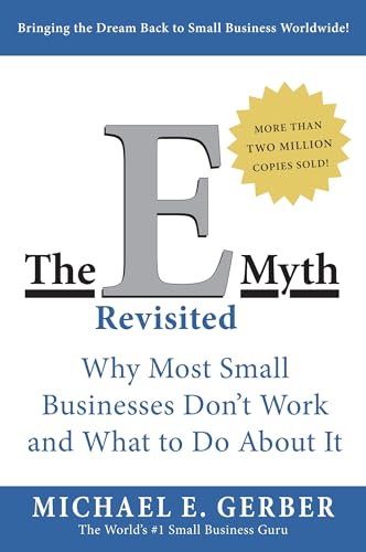 Imagen de archivo de The E-Myth Revisited: Why Most Small Businesses Dont Work and What to Do About It a la venta por Zoom Books Company