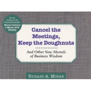 Stock image for Cancel the Meetings, Keep the Doughnuts for sale by Better World Books: West