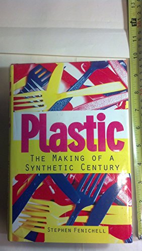 Stock image for Plastic: The Making of a Synthetic Century for sale by More Than Words